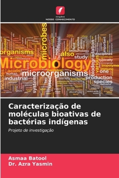 Paperback Caracterização de moléculas bioativas de bactérias indígenas [Portuguese] Book