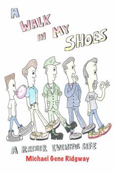 Perfect Paperback A Walk In My Shoes: A Rather Eventful Life Book