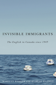 Paperback Invisible Immigrants: The English in Canada Since 1945 Book