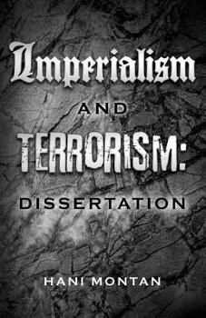 Paperback Imperialism and Terrorism: Dissertation Book