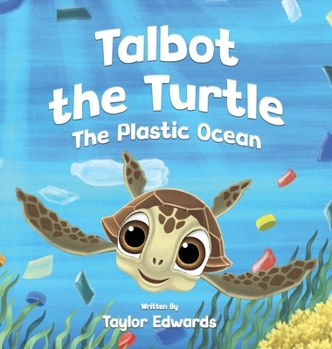Hardcover Talbot the Turtle: The Plastic Ocean Book