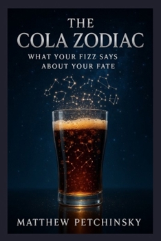 The Cola Zodiac: What Your Fizz Says About Your Fate