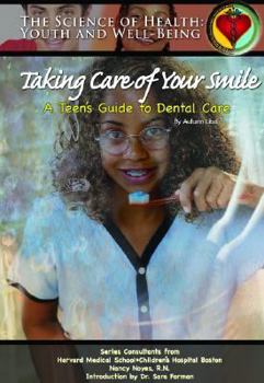 Hardcover Taking Care of Your Smile: A Teen's Guide to Dental Care Book