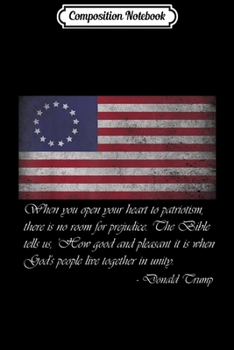 Composition Notebook: Betsy Ross Flag USA Trump Patriotic Quote Distressed Vintage  Journal/Notebook Blank Lined Ruled 6x9 100 Pages