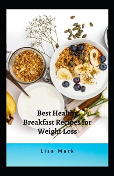 Paperback Best Healthy Breakfast Recipes for Weight Loss Book