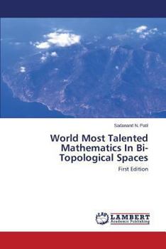Paperback World Most Talented Mathematics In Bi-Topological Spaces Book