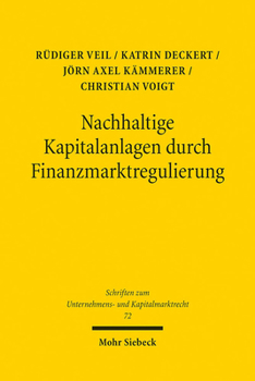 Paperback Nachhaltige Kapitalanlagen Durch Finanzmarktregulierung: Reformkonzepte Im Deutsch-Franzosischen Rechtsvergleich [German] Book