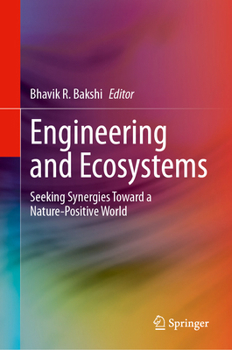 Hardcover Engineering and Ecosystems: Seeking Synergies Toward a Nature-Positive World Book