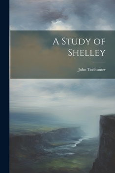 Paperback A Study of Shelley Book