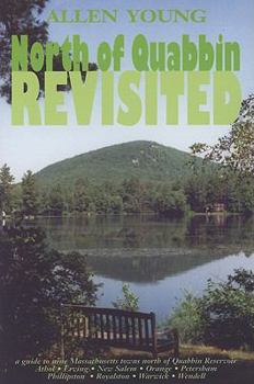 Hardcover North of Quabbin Revisited: A Guide to Nine Massachusetts Towns North of Quabbin Reservoir Book