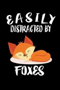 Paperback Easily Distracted By Foxes: Animal Nature Collection Book