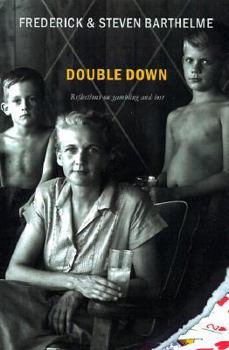Hardcover Double Down: Reflections on Gambling and Loss Book
