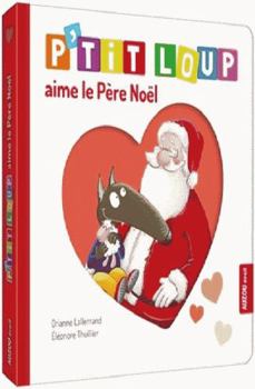 Board book P'TIT LOUP AIME LE PÈRE NOËL [French] Book