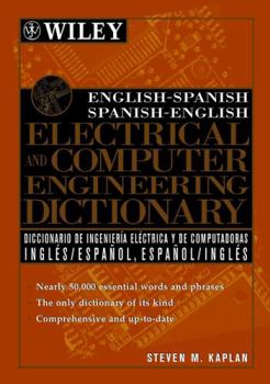 Paperback English-Spanish, Spanish-English Electrical and Computer Engineering Dictionary / Diccionario de Ingenieria Electrica Y de Computadoras Ingles-Espanol Book