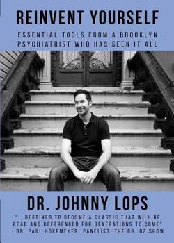 Paperback Reinvent Yourself: Essential Tools from a Brooklyn Psychiatrist Who Has Seen It All Book