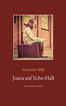 Paperback Joana auf Echo-Hall: neue, verbesserte Ausgabe [German] Book