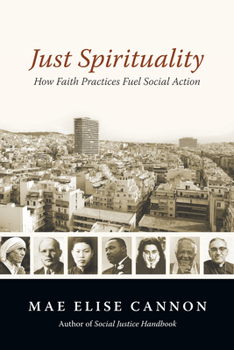 Paperback Just Spirituality: How Faith Practices Fuel Social Action Book