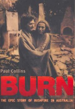 Paperback Burn: The Epic Story of Bushfire in Australia Book