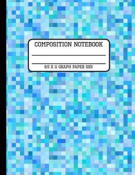 Paperback Composition Notebook Graph Paper 5x5: Blue Pixel Gamer Fun and Trendy Back to School Quad Writing Book for Students 8.5 x 11 inches Book