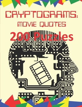 Paperback Cryptograms: Movie Quotes: 200 Puzzles of Cryptograms of Movie Quotes [Large Print] Book