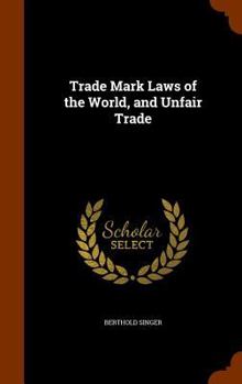 Hardcover Trade Mark Laws of the World, and Unfair Trade Book