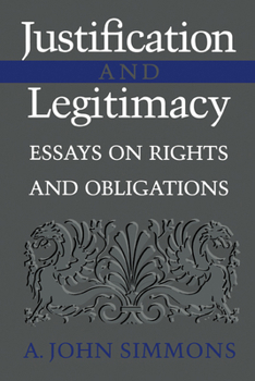 Paperback Justification and Legitimacy: Essays on Rights and Obligations Book