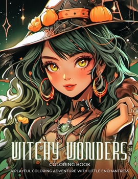 Witchy Wonders: A Playful Coloring Adventure with Little Enchantress: Unleash Your Creativity and Explore the Magical World of the Little Enchantress (WarriorPalette Coloring Book Series)