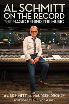 Paperback Al Schmitt on the Record: The Magic Behind the Music Book