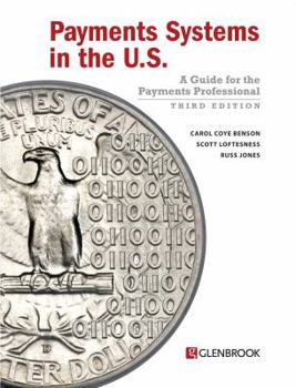 Paperback Payments Systems in the U.S.: A Guide for the Payments Professional Book