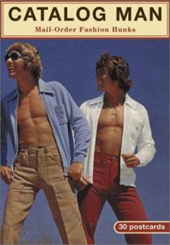 Misc. Supplies Catalog Man: Mail-Order Fashion Hunks: 30 Postcards Book