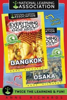 Everything You Should Know About: Bangkok and Osaka
