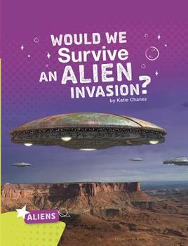 Paperback Would We Survive an Alien Invasion? Book