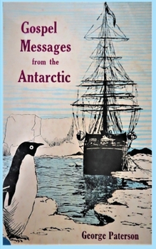 Paperback Gospel Messages From The Antarctic Book