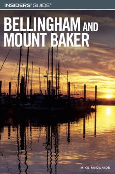 Paperback Insiders' Guide(r) to Bellingham and Mount Baker Book