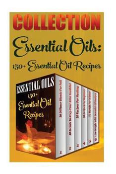 Paperback Essential Oils: 150+ Essential Oil Recipes Book