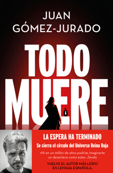 Todo muere / Everything Dies (Spanish Edition)