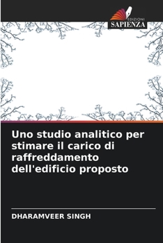 Paperback Uno studio analitico per stimare il carico di raffreddamento dell'edificio proposto [Italian] Book
