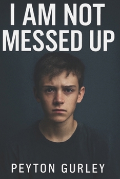 Paperback I Am Not Messed Up Book