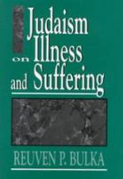 Hardcover Judaism on Illness and Suffering Book