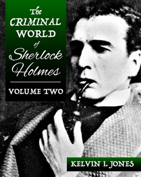 Paperback The Criminal World Of Sherlock Holmes - Volume Two Book