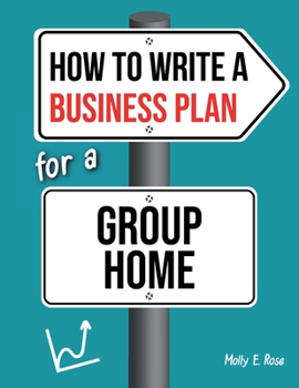 Paperback How To Write A Business Plan For A Group Home Book