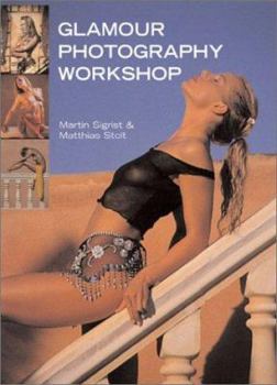 Paperback Glamour Photography Workshop: From Finding a Model to the Finished Portfolio Book