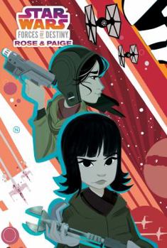 Rose & Paige - Book  of the Star Wars: Forces of Destiny IDW comics