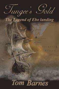 Paperback Tungee's Gold: The Legend of Ebo Landing Book