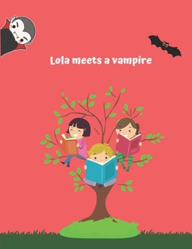 Paperback Lola meets a vampire Book