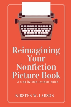 Paperback Reimagining Your Nonfiction Picture Book