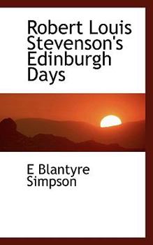 Robert Louis Stevenson's Edinburgh Days