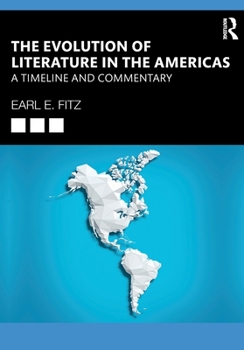 Paperback The Evolution of Literature in the Americas: A Timeline and Commentary Book