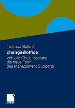 Paperback Change@office: Virtuelle Chefentlastung - Die Neue Form Des Managementsupports [German] Book