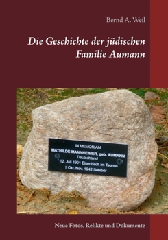 Paperback Die Geschichte der jüdischen Familie Aumann: Neue Fotos, Relikte und Dokumente [German] Book